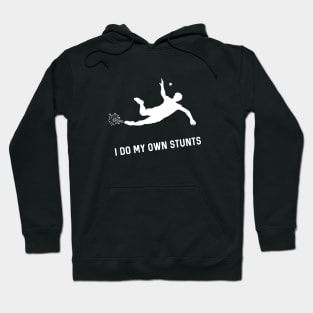 I Do My Own Stunts Handball Funny Handball Player Hoodie